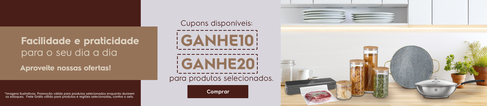 Cupons disponíveis: GANHE10 - GANHE20 para produtos selecionados.