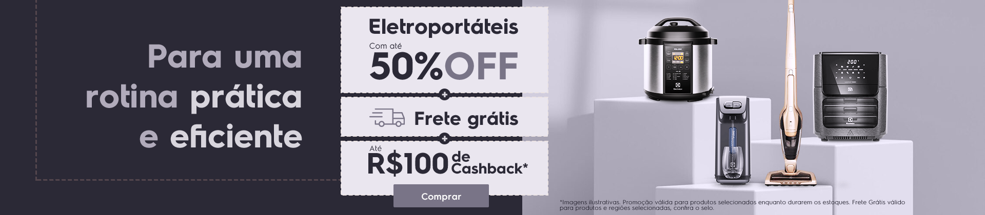 Eletroportáteis com até 50%OFF + Frete grátis + até R$100 de Cashback*